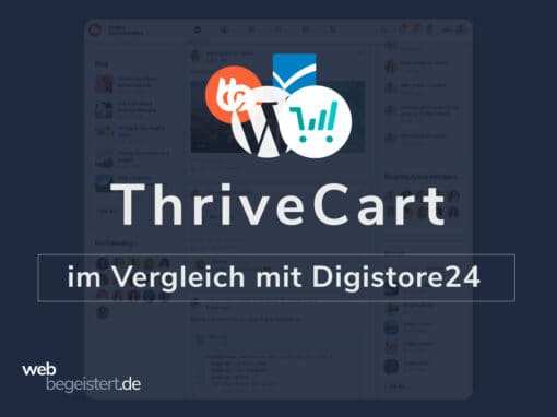 ThriveCart Pro vs. Digistore24: Das ultimative Zahlungstool-Duell für Mitgliederbereiche