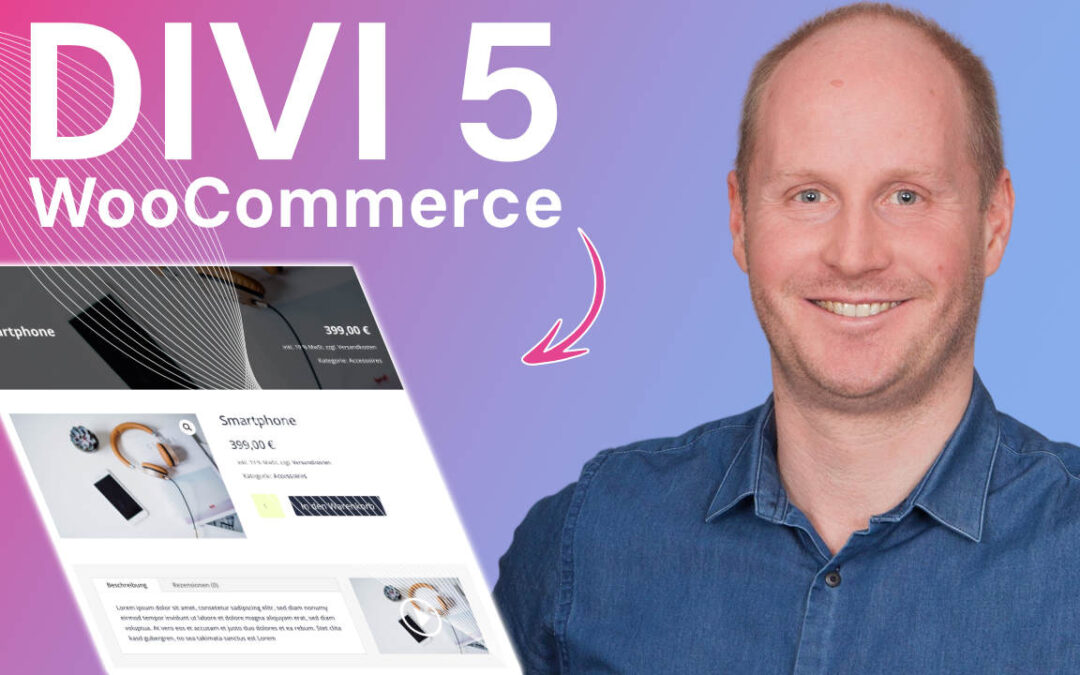 WooCommerce Produktseite mit Divi5 erstellen: Schritt-für-Schritt Anleitung