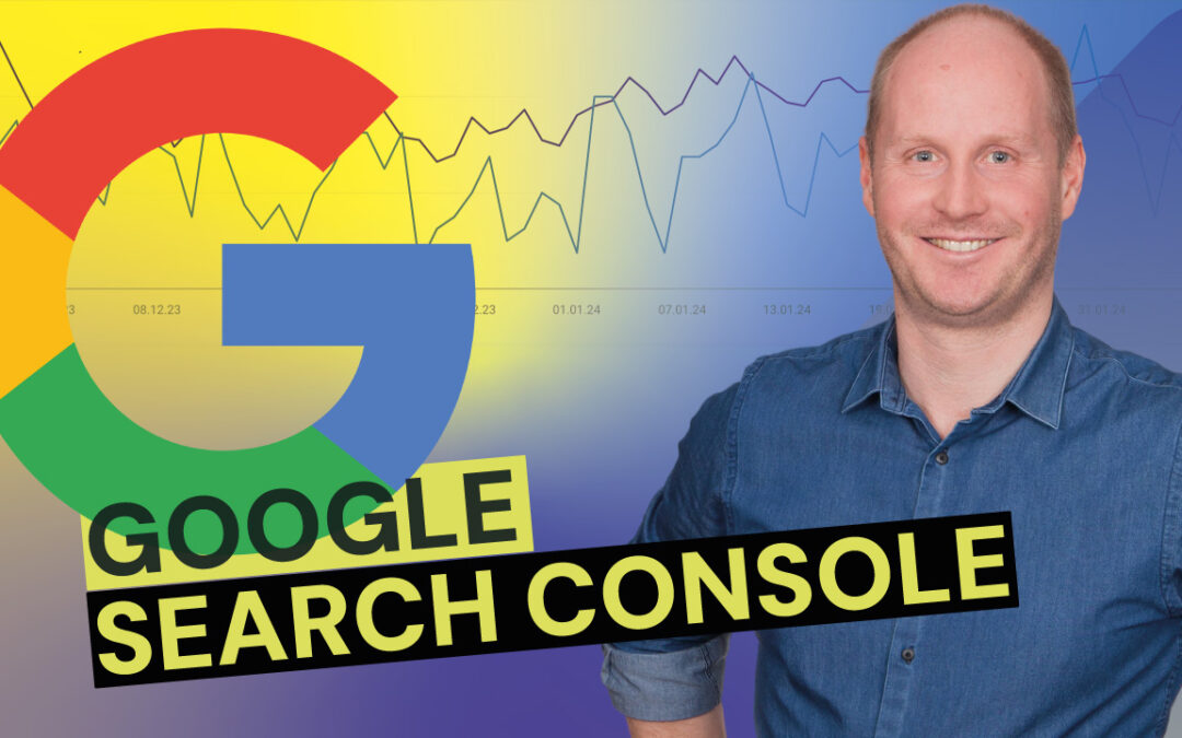 Google Search Console anmelden – Schritt für Schritt zu besserem Ranking